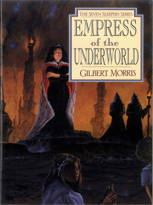 Title details for Empress of the Underworld by Gilbert Morris - Available